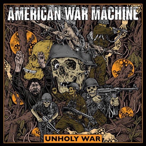 AMERICAN WAR MACHINE´ Unholy War´ Album Cover